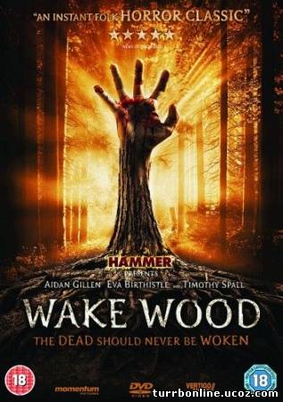 Вейквуд / Пробуждающий лес / Wake Wood  смотреть онлайн бесплатно