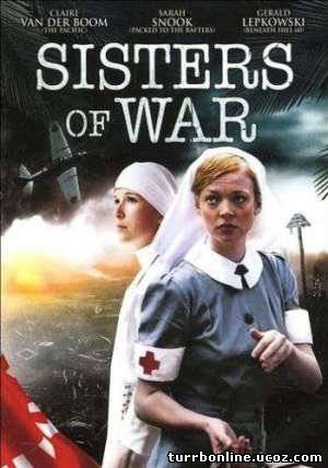 Сестры войны / Sisters of War  смотреть онлайн