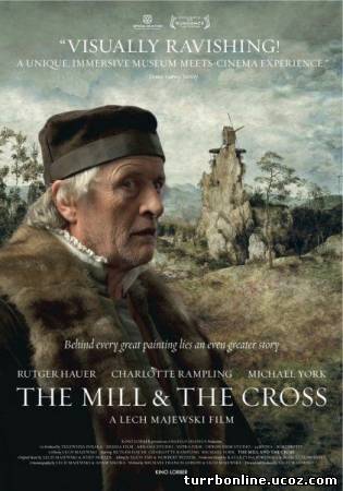 Мельница и крест / The Mill and the Cross  смотреть онлайн