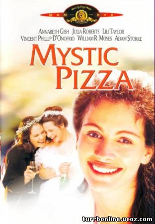 Мистическая пицца / Mystic Pizza  смотреть онлайн