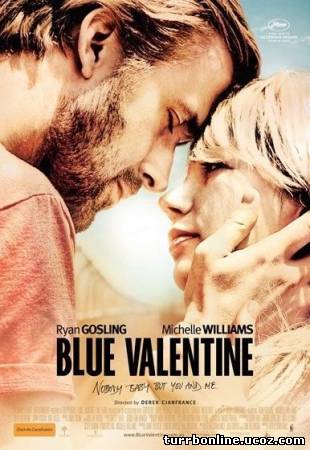 Голубой Валентин / Blue Valentine  смотреть онлайн