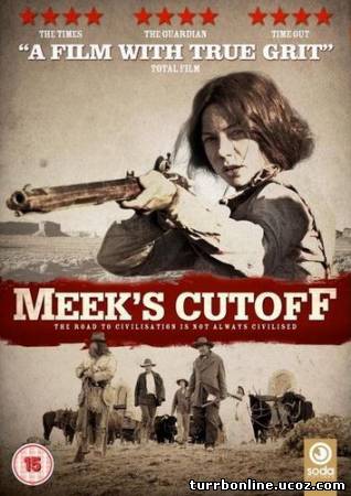 Обход Мика / Meek's Cutoff  смотреть онлайн